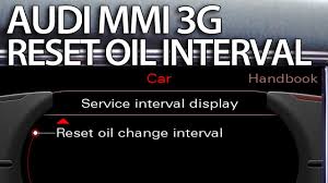 How To Reset Oil Change Interval Reminder In Audi Mmi 3g A1 A4 A5 A6 A7 A8 Q3 Q5 Q7 Oil Change Audi Car Maintenance