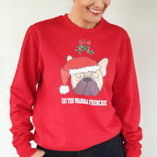 Also, this one would make a good gift for any friends with dogs. Wanna Frenchie Christmas Jumper By Syd Co Notonthehighstreet Com