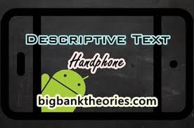 Nah kali ini kita akan membahas secara detail bagaimana contoh kalimat simple future tenses baik itu kalimat positif, negatif, dan interogatif. Contoh Descriptive Text Singkat Tentang Handphone Kesayangan