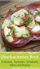 Uberbackenes Brot Mit Schinken Und Tomaten Meinestube Rezept Uberbackene Brotchen Rezepte Abendbrot