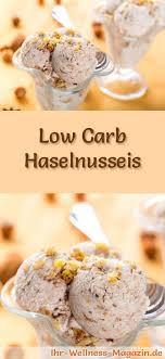Schnelles Low Carb Haselnusseis Selber Machen Gesundes Eis Rezept Haselnusseis Eis Rezepte Rezepte
