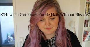 How To Get Pastel Purple Hair Without Bleaching Your Hair Blonde Hair Purple Hair Without Bleaching Pastel Purple Hair Purple Hair