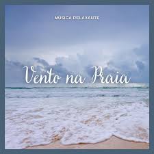 Download this music from the link: Musica Relaxante Vento Na Praia Pt 22 Song By Musica Relaxante Spotify