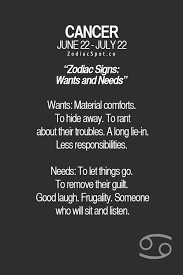 What Are Your Zodiac Wants And Needs Cancer Quotes Zodiac Cancer Zodiac Facts Cancer Zodiac