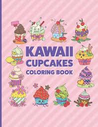 Absolutely everything that seems so kind and good to you can be kawaii. Kawaii Cupcakes Coloring Book Cute Coloring Pages For Kids With Sweet Cupcakes Theme Mindfulness Becris 9798565163773 Amazon Com Books