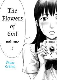 Aku no hana) is a japanese manga series written and illustrated by shūzō oshimi. The Flowers Of Evil Vol 3 By ShuzÅ Oshimi