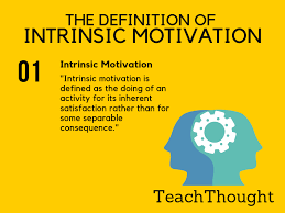 As You Probably Know By Now Intrinsic Motivation Is The More Powerful Of The Two Forms Of Motivation In 2020 Intrinsic Motivation Motivation Social Emotional Learning