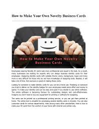 Select any one card and start customizing, add photos, redesign, and much more. How To Make Your Own Novelty Business Cards By Emma Adams Issuu