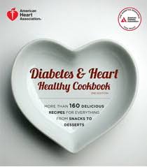 Monitor nutrition info to help meet your health goals. Diabetes And Heart Healthy Cookbook 2nd Edition American Heart Association