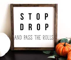 We did not find results for: Stop Drop And Pass The Rolls Painted Wood Sign Thanksgiving Farmhouse Wall Decor Thanksgiving Farmhouse Sign Fall Farmhouse Wood Sign Thanksgiving Signs Sign Quotes Thanksgiving Quotes