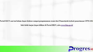 Dimulai pukul 08 pagi hingga 18.20 sore. Sabar Situs Sscn Bkn Go Id Baru Aktif Rabu Siang Ini Progres Kepahiang