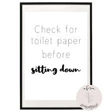 Check For Toilet Paper Before Sitting Down Posters Bath Posters Bathrooms In Sizes A5 A3 In 2020 Paper Poster Toilet