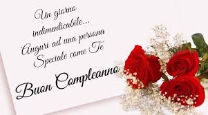 Auguri Di Compleanno Per Una Persona Speciale Auguri Di Buon Compleanno Auguri Di Compleanno Compleanno Auguri Di Buon Compleanno