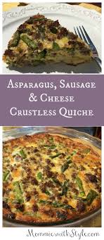 Crustless Asparagus Sausage Cheese Quiche Secret Ingredient For The A œcrusta That Makes It Amazing Recipe Cheese Quiche Asparagus Breakfast Asparagus Breakfast Casserole