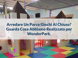 Arredare Un Parco Giochi Al Coperto Parco Giochi Al Coperto Parchi Giochi Arredamento