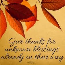 Give Thanks For Unknown Blessings Thanksgiving Quotes Thanksgiving Blessings Give Thanks