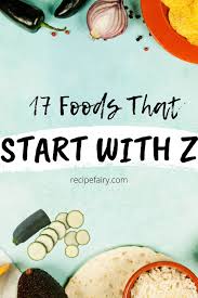 The letter 'z' is the only letter which starts with a z.dictionary zee (noun): 17 Awesome Foods That Start With Z Recipefairy Com