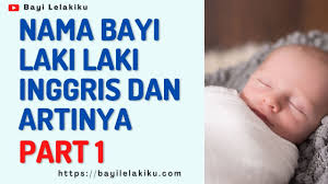 Nama kedua paling popular untuk lelaki ialah liam. 2183 Nama Bayi Laki Laki Inggris Dan Artinya Bayilelakiku Com Nama Bayi Laki Laki Dan Artinya Islami Kristen Modern