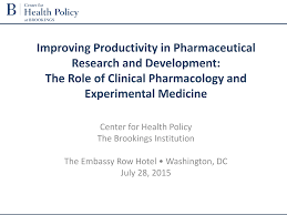 Improving Productivity in Pharmaceutical Research and Development: The Role  of Clinical Pharmacology and Experimental Medicine