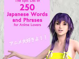 Here is a behind the scens video of them showcasing their talents. The Epic List Of 250 Anime Words And Phrases With Kanji Owlcation