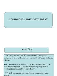 There are 9 companies in the cls bank international corporate family. Cls Foreign Exchange Market Economic Institutions