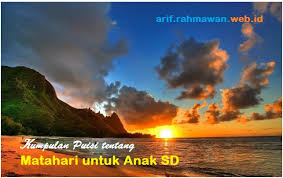 Kumpulan Puisi Tentang Matahari Untuk Anak Sd Operator Sekolah