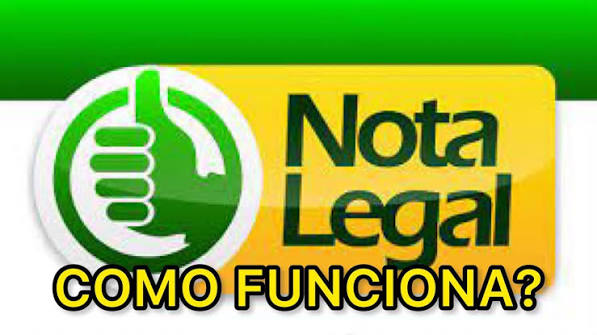 #notalegal Nota legal: como funciona? Perguntas e dúvidas frequentes respondidas.