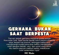 Maka jikalau kamu melihatnya, berdoalah kepada allah, bertakbirlah, bersedekahlah serta bersembahyanglah. Cara Solat Sunat Gerhana Matahari Spara Khusuf Aku Sis Lin