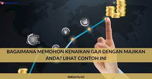 Kali ini akan dijabarkan contoh surat permohonan kenaikan gaji yang baik dan benar. Bagaimana Memohon Kenaikan Gaji Dengan Majikan Anda Lihat Contoh Ini