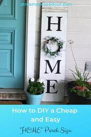 How To Diy A Cheap And Easy Home Porch Sign Streams Poured Out Diy Front Porch Diy Porch Porch Signs