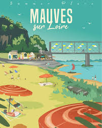 Mauves Sur Loire Bel Endroit Des Bords De Loire Pittoresco Loireatlantique Mauvesbalneaire Summer Affiche Loire Loire Atlantique Loire Loire A Velo