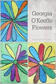 Georgia O Keeffe Flowers Kindergarten Art Flower Art Homeschool Art