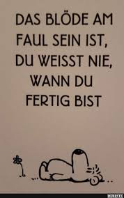 Faul Sein Lustige Zitate Und Spruche Lustige Spruche Witzige Spruche