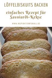 Nach Diesem Einfachen Und Schnellen Rezept Kannst Du L Ffelbiskuits Selber Backen Die Savoiardi Kekse Sind Nicht Nur Z Quick Easy Meals Recipes Quick Recipes