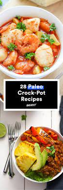 28 Paleo Slow Cooker Meals Youll Want To Eat Every Night Paleo Crockpot Recipes Paleo Slow Cooker Paleo Recipes
