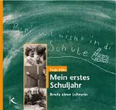 Die lehrerin erklärt den schülern die grammatik und sagt ……. Mein Erstes Schuljahr Briefe Einer Lehrerin Kuhn Tanja 9783780020437 Amazon Com Books