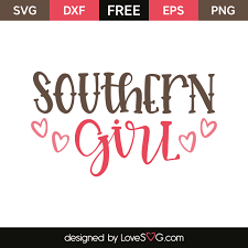 Southern Girl Lovesvg Com Cricut Free Svg Svg Files For Cricut