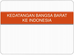 Portugis= ekspedisi pertama dipimpin oleh bartholomeus diaz, jalurnya melalui pantai barat afrika hingga ujung selatan afrika, di tanjung harapan.ekspedisi selanjutnya dipimpin oleh vasco da gama, rombongnnya memutari tanjung harapan kemudian menyisiri pantai timur afrika sampai berlabuh di. 1 Kedatangan Bangsa Barat Ke Indonesia Sejarah Kelas X