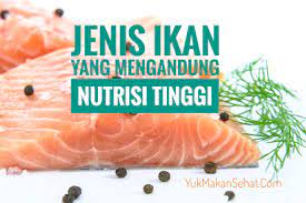 Bahwa ikan adalah segala jenis organisme yang seluruh atau. Jenis Ikan Yang Mengandung Kolesterol Tinggi