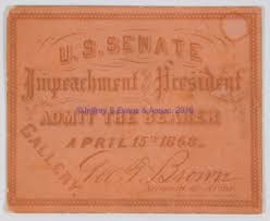 President to face impeachment proceedings, narrowly avoiding a conviction at his senate trial following one of the most divisive periods in american history. 1868 President Andrew Johnson Impeachment Ticket Pass Jeffrey S Evans Associates