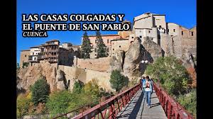 Declaradas como bien de interés cultural, se compone de tres casas voladas sobre una pared rocosa, en la hoz del huecar. Las Casas Colgadas De Cuenca Y El Puente De San Pablo Youtube