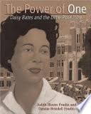 The Power of One: Daisy Bates and the Little Rock Nine