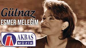 gulnaz esmer melegim youtube