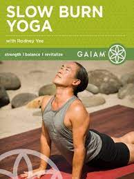 What does slow burn expression mean? Slow Burn Yoga With Rodney Yee By Gaiam