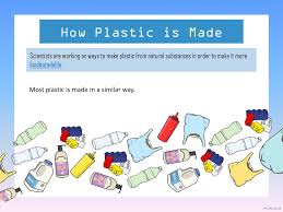 How plastics degrade is the other side of the coin. How Plastic Is Made Scientists Are Working On Ways To Make Plastic From Natural Substances In Order To Make It More Biodegradable Most Plastic Is Made Ppt Download