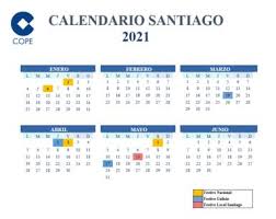 Aviso por el que se da a conocer el calendario presupuestal para el ejercicio. Calendario Laboral De Santiago 2021 Consulta Aqui Los Dias Festivos Santiago Cope
