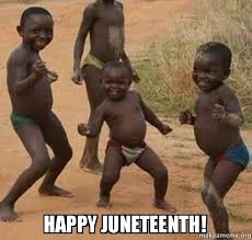 Organising or participating in raids will get you juneteenth (officially juneteenth national independence day and historically known as jubilee day. Happy Juneteenth Dancing Black Kids Make A Meme