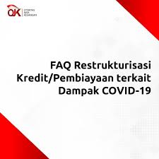 Karena pada masa sekarang demarkasi yang kurang jelas dan. Faq Restrukturisasi Kredit Pembiayaan Terkait Dampak Covid 19