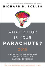 What Color Is Your Parachute 2019 A Practical Manual For