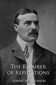 The Repairer of Reputations by Robert W. Chambers